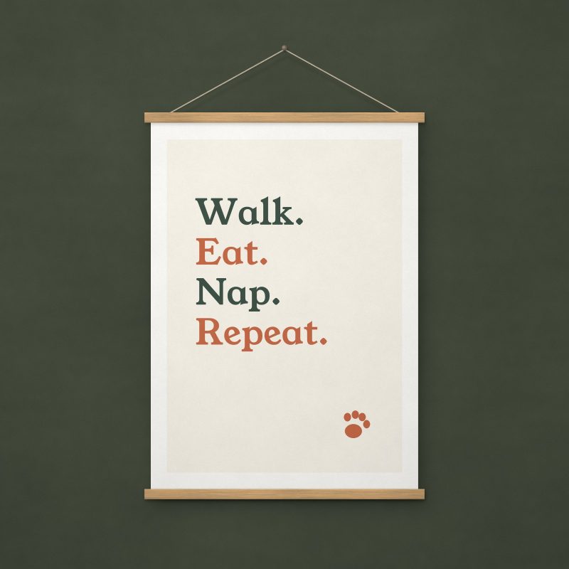 Walk Eat Nap Repeat Print – A4