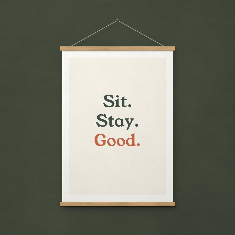 Sit Stay Good Print – A4