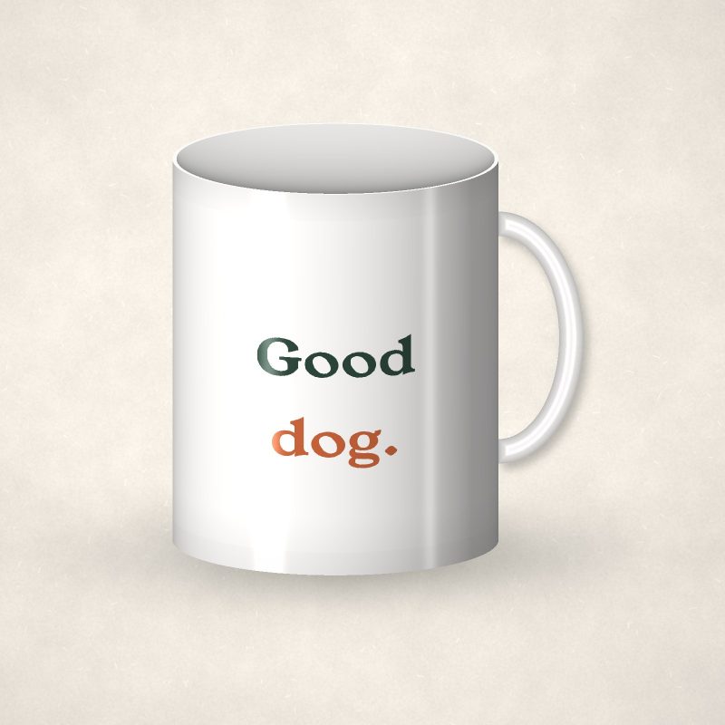 Good Dog Mug